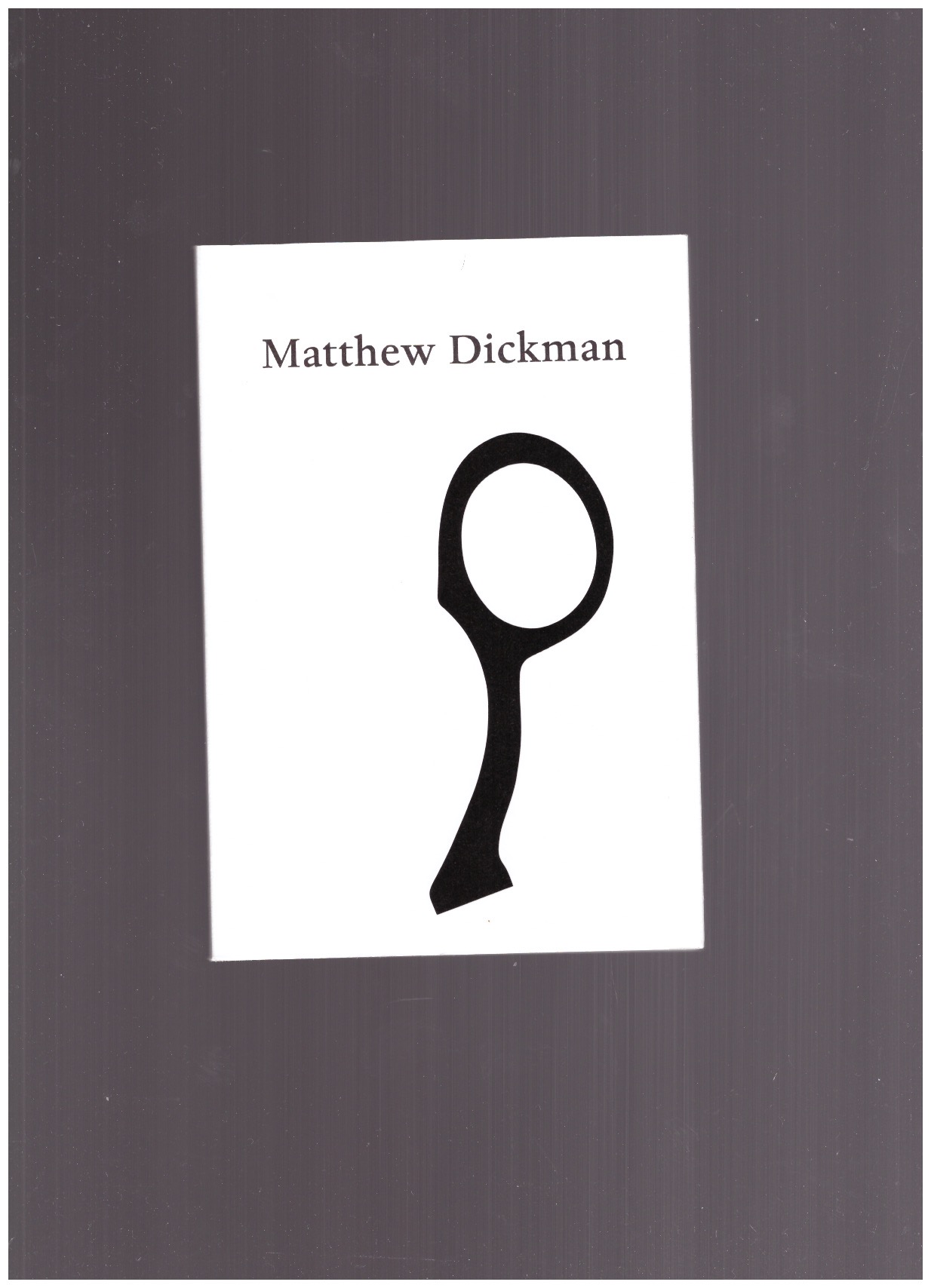 DIKMANN, Mathew - Mathew Dickman